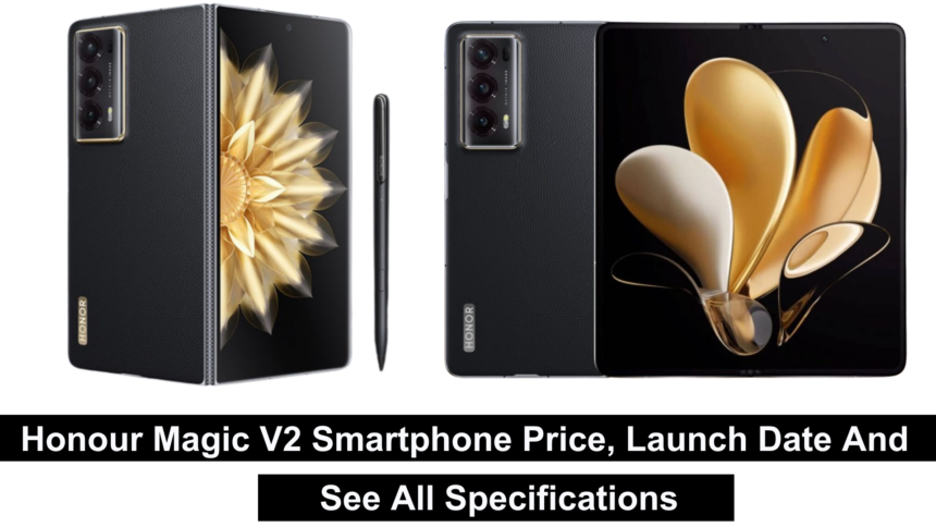 Honour Magic V2 Smartphone : जल्द ही भारत में लॉन्च होगा honour का यह धांसू स्मार्टफोंन, मिलेंगी गजब का यह फीचर्स।